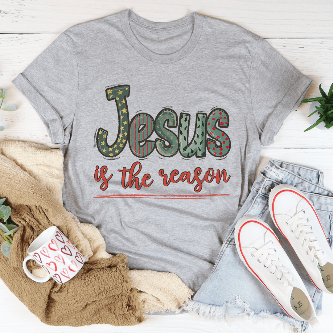 Jesus Is The Reason Tee