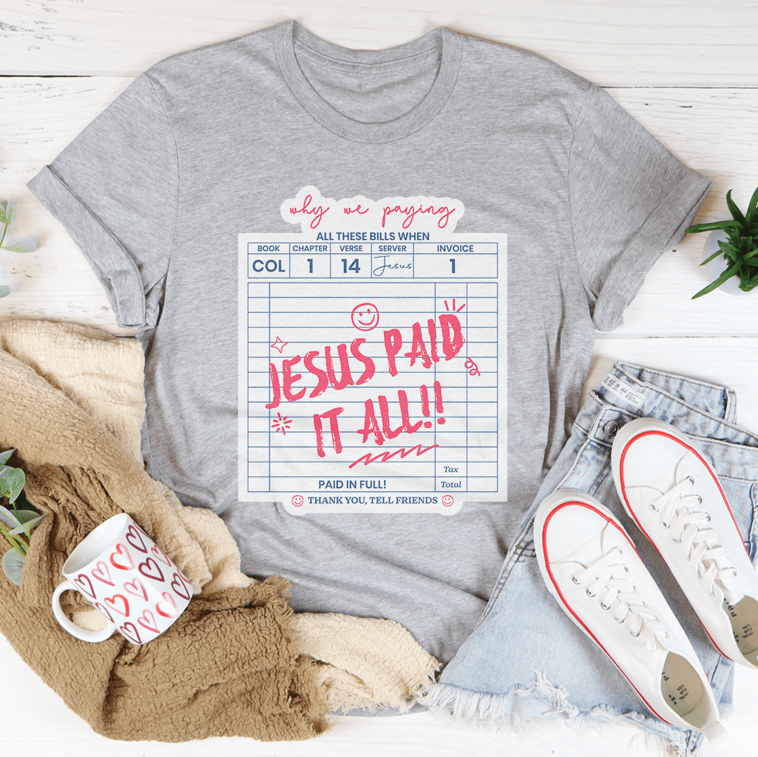 Jesus Paid All Tee